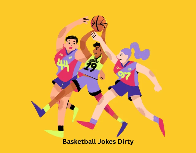 Basketball Jokes Dirty