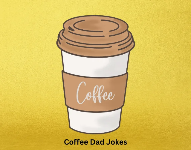 Coffee Dad Jokes