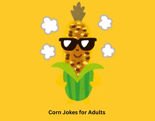 Corn Jokes for Adults