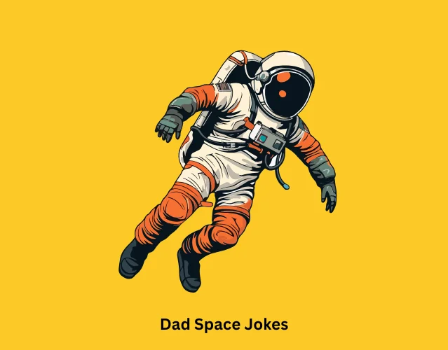 Funny Space Jokes That Are Out of This World 6 Dad Jokes Space Jokes