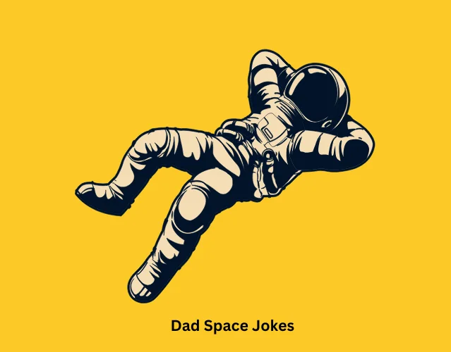 Funny Space Jokes That Are Out of This World 8 Dad Space Jokes