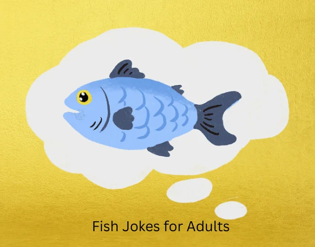 Fish Jokes for Adults