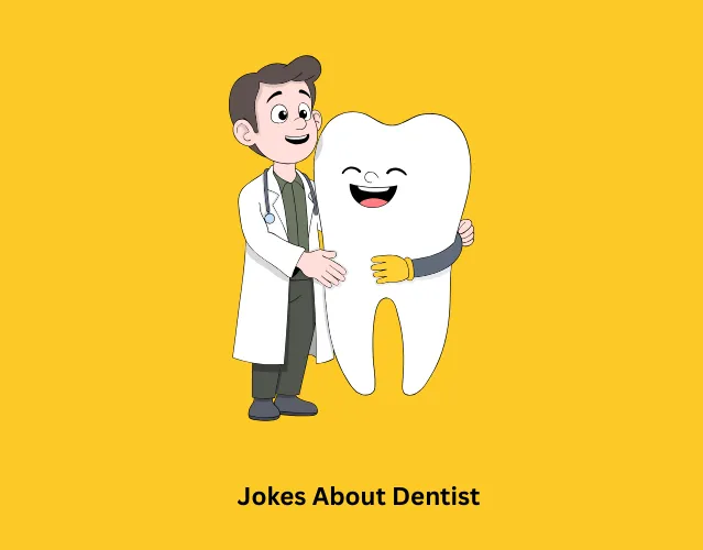 Jokes About Dentist.