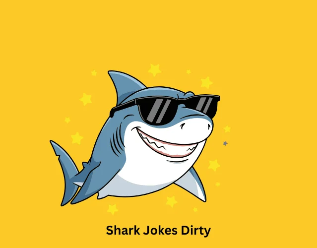 Shark Jokes Dirty