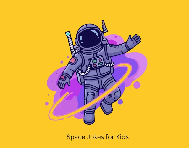 Funny Space Jokes That Are Out of This World 3 Space Jokes for Kids