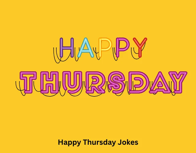Happy Thursday Jokes