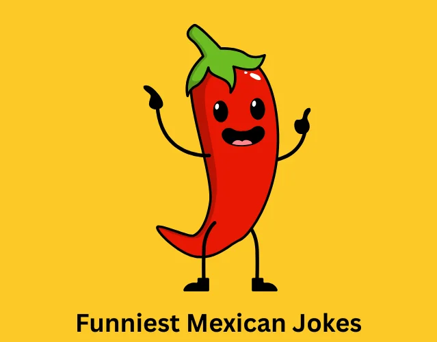 Funniest Mexican Jokes That Will Crack You Up 3 Funniest Mexican Jokes
