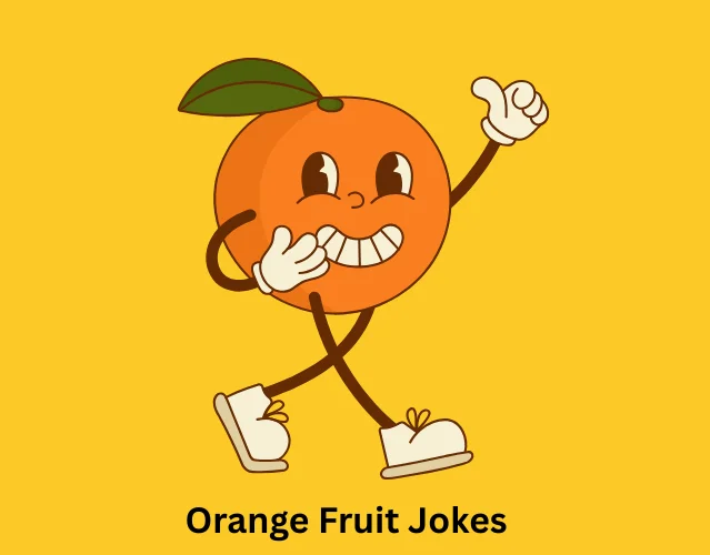 These Funny Fruit Jokes Will Make You Laugh Nonstop 6 Orange Fruit Jokes