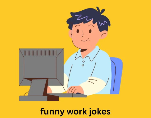 funny work jokes