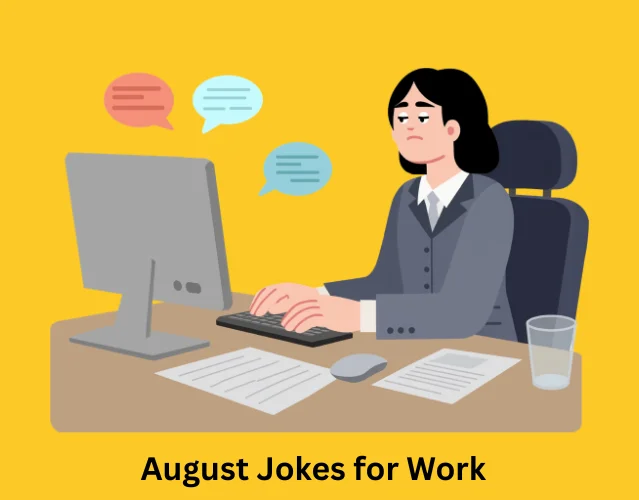 August Jokes for Work
