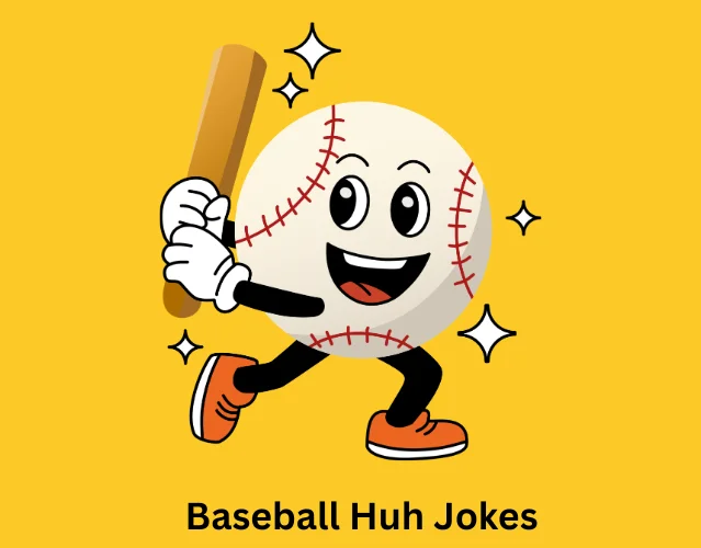Baseball Huh Jokes