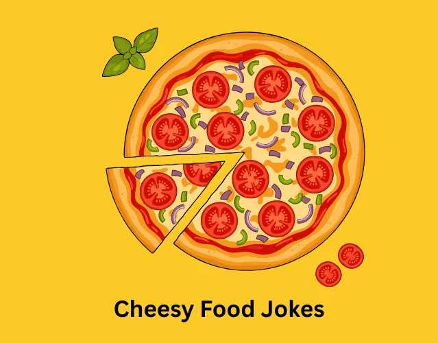 Deliciously Funny Food Jokes Everyone Will Love 10 Cheesy Food Jokes