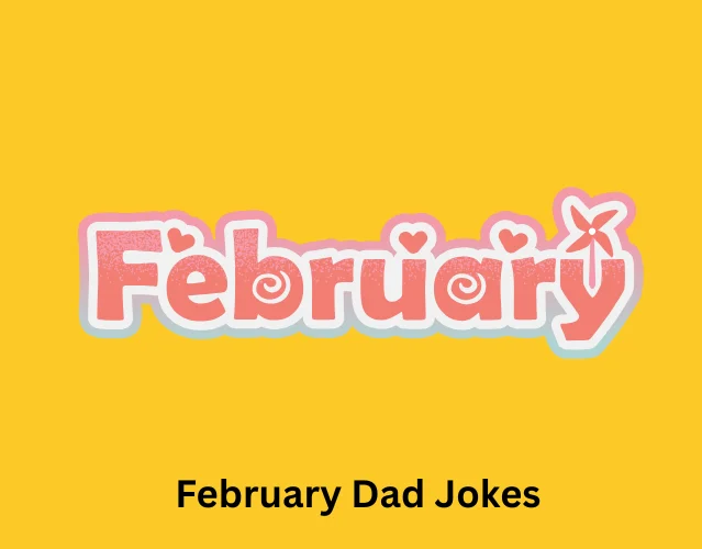 February Dad Jokes