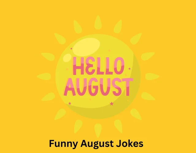 Funny August Jokes