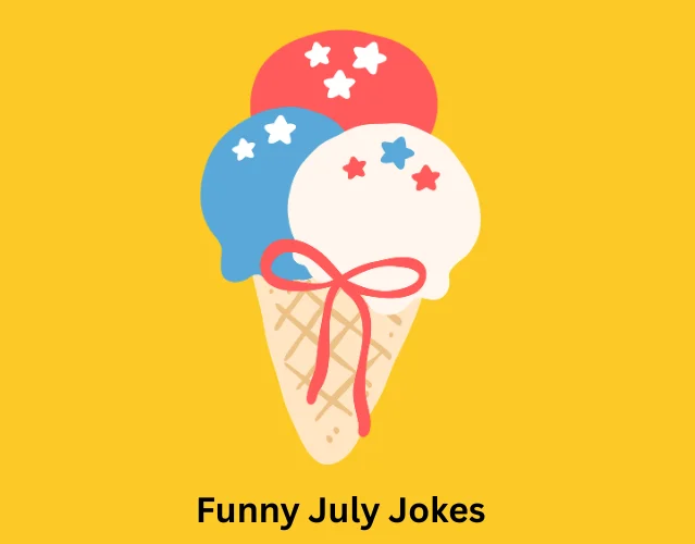 Funny July Jokes