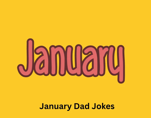 January Dad Jokes