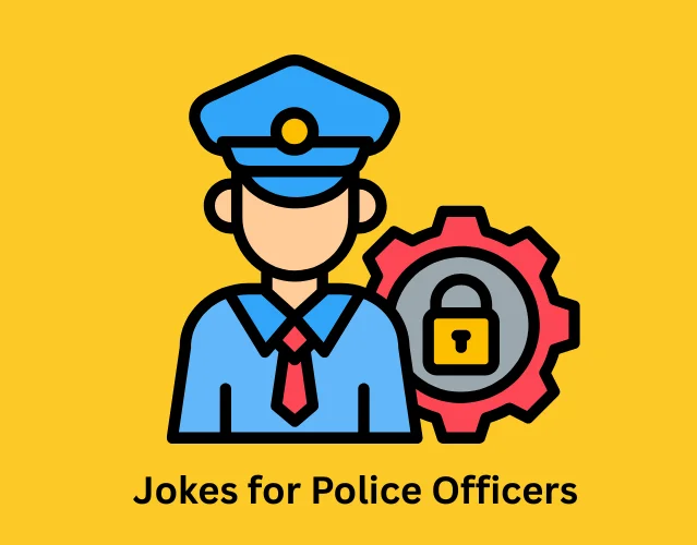 Best Funny Police Jokes You Need to Read Today 4 Jokes for Police Officers