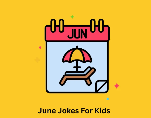 June Jokes For Kids