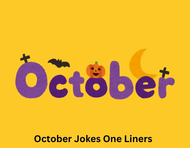 October Jokes One Liners