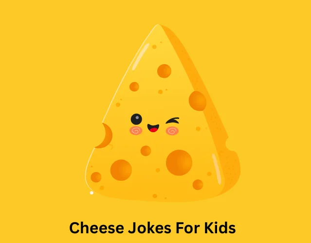Cheese Jokes For Kids
