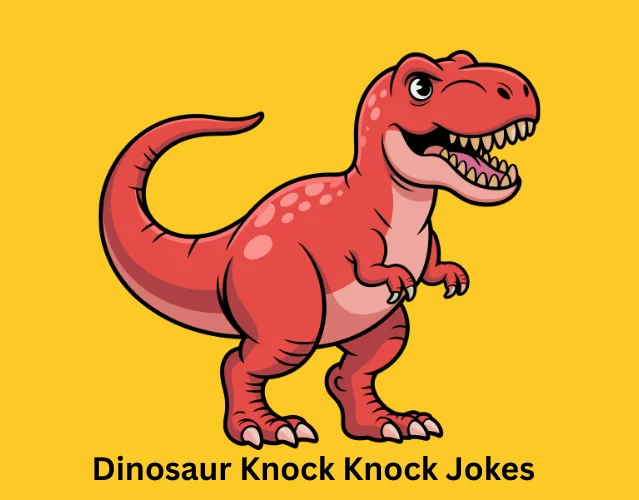 Funny Dinosaur Jokes That Will Make You Roar With Laughter 6 Dinosaur Knock Knock Jokes
