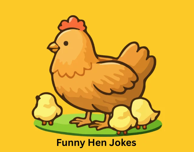 Funny Hen Jokes