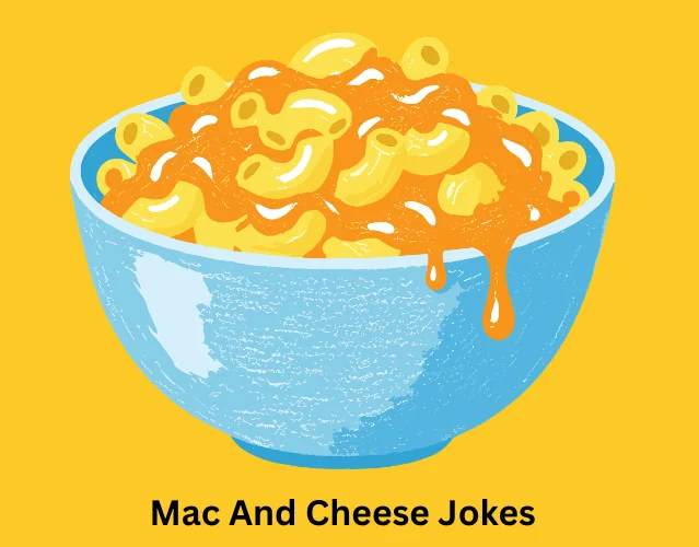 Mac And Cheese Jokes