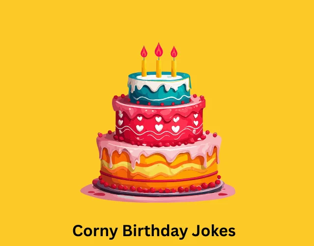 Corny Birthday Jokes