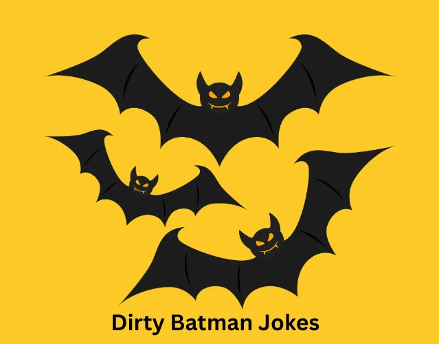 Funny Batman Jokes That Will Make Every Superhero Laugh 7 Dirty Batman Jokes