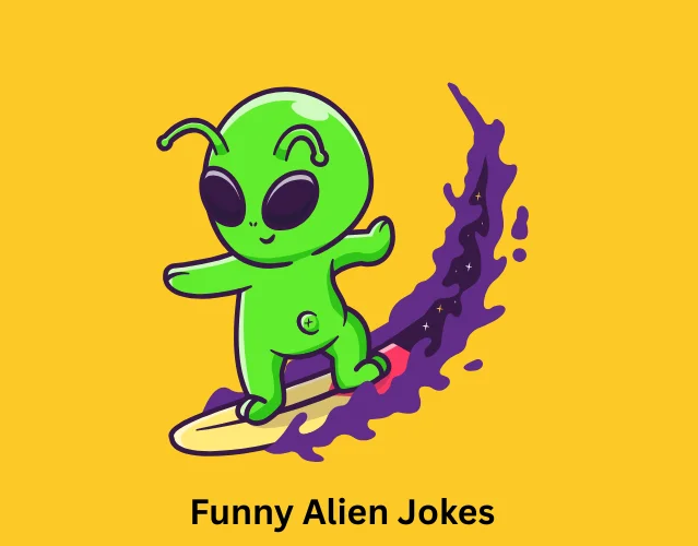 Funny Alien Jokes So Good Even Martians Love Them 3 Funny Alien Jokes
