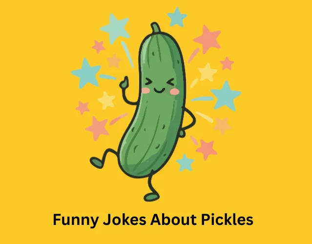 Funny Jokes About Pickles
