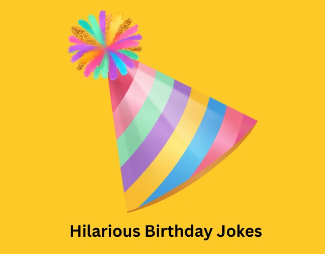 Hilarious Birthday Jokes