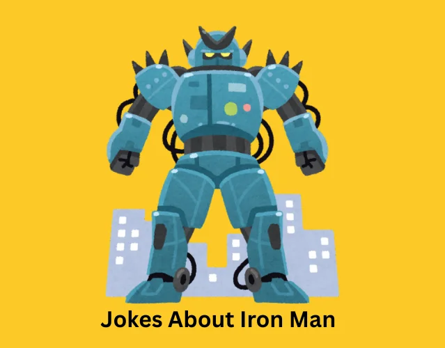 Best Iron Man Jokes That Will Power Up Your Laughs 4 Jokes About Iron Man
