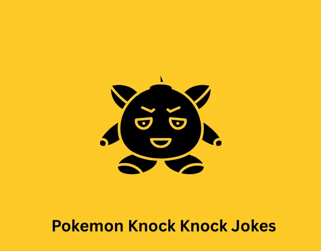 Pokemon Knock Knock Jokes