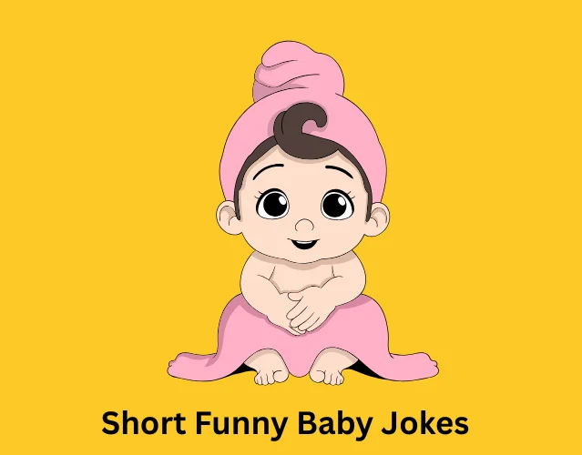 Funny Baby Jokes for Kids Who Love to Laugh 6 Short Funny Baby Jokes