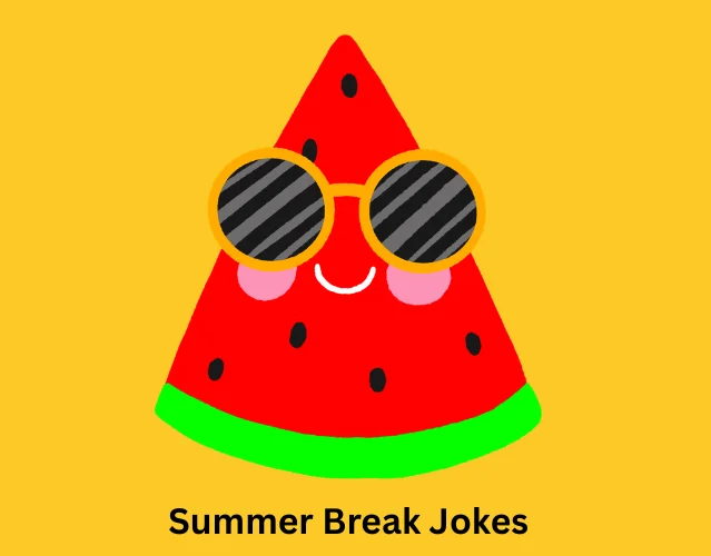 Summer Break Jokes