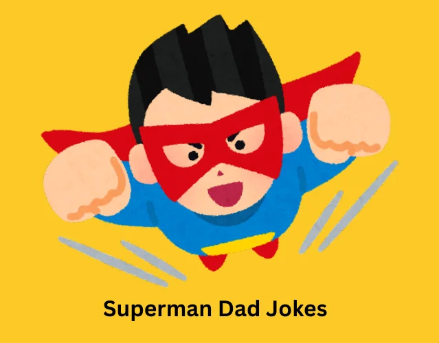 Superman Dad Jokes