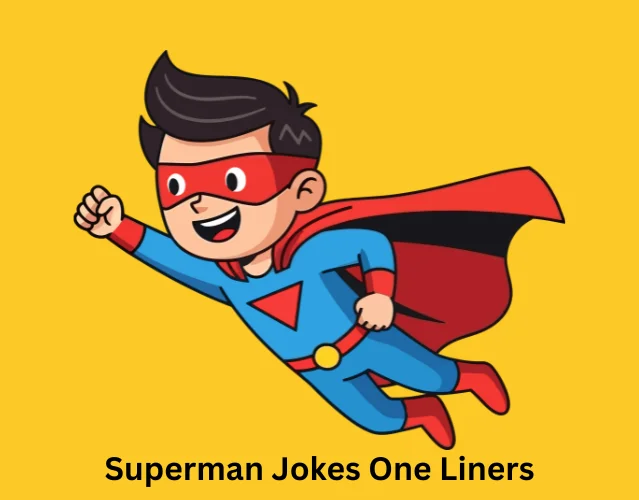 Superman Jokes One Liners