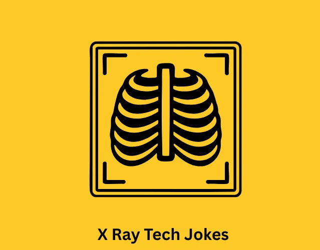 X Ray Tech Jokes
