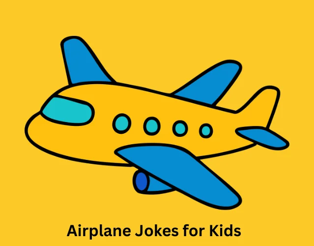 Best Airplane Jokes That Never Fail to Make You Laugh 3 Airplane Jokes for Kids