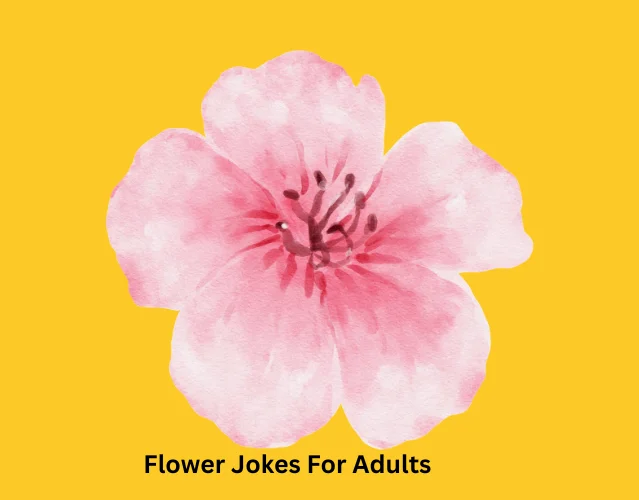 Flower Jokes For Adults