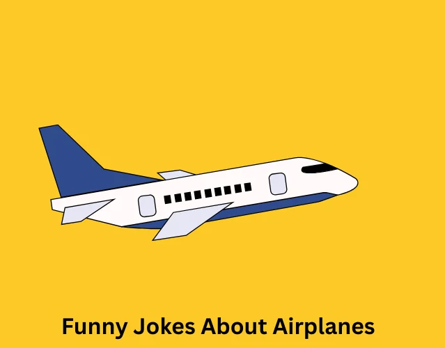 Best Airplane Jokes That Never Fail to Make You Laugh 5 Funny Jokes About Airplanes
