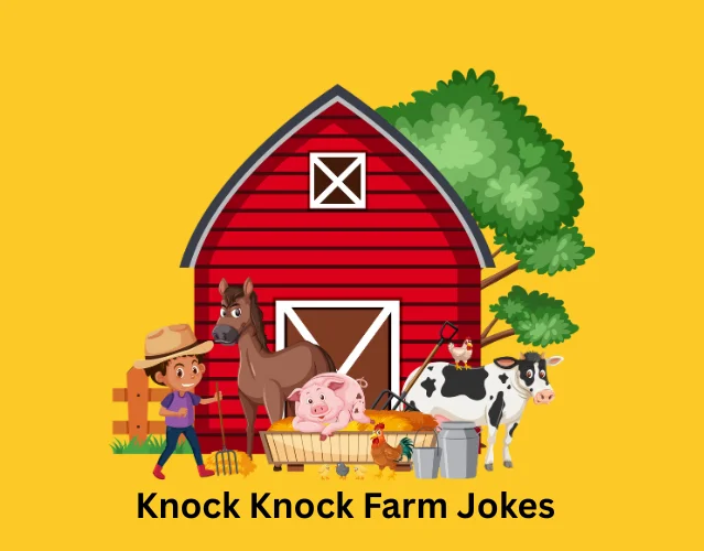 Knock Knock Farm Jokes