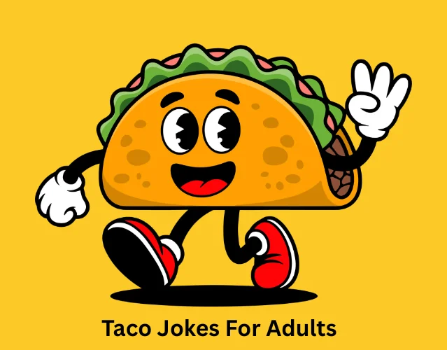 Taco Jokes For Adults