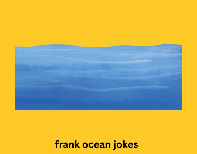 Frank Ocean Jokes