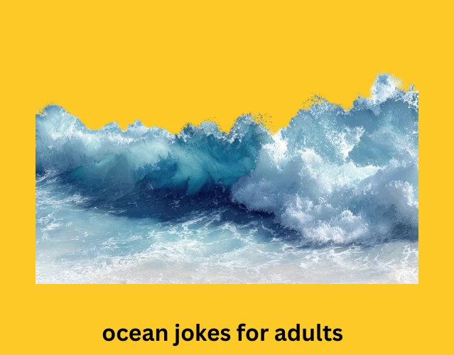 Ocean Jokes for Adults