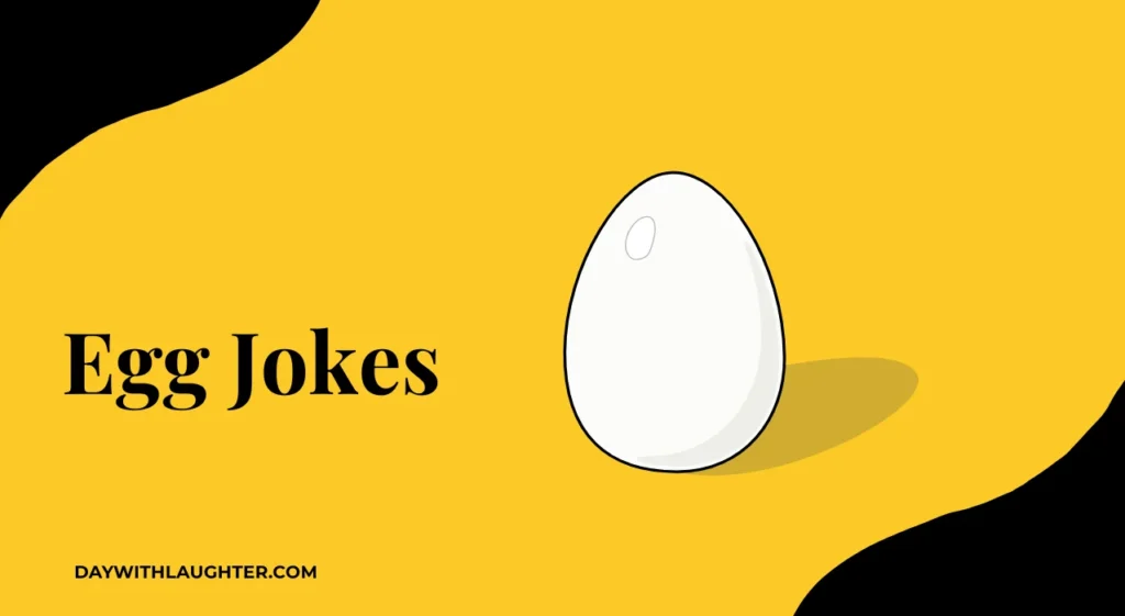 Egg Jokes
