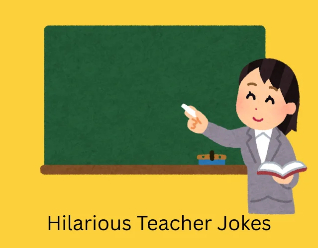 Hilarious Teacher Jokes