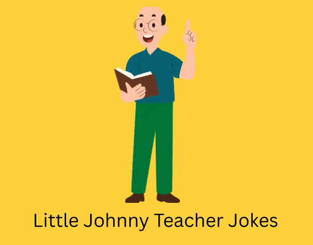 Little Johnny Teacher Jokes