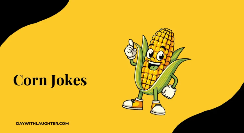 Corn Jokes